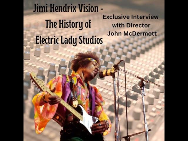 The Untold Story of Electric Lady Studios: Interview with Director John McDermott