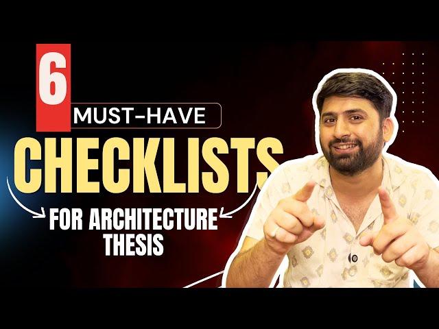 6 Must-Have Checklist for your Architecture Thesis