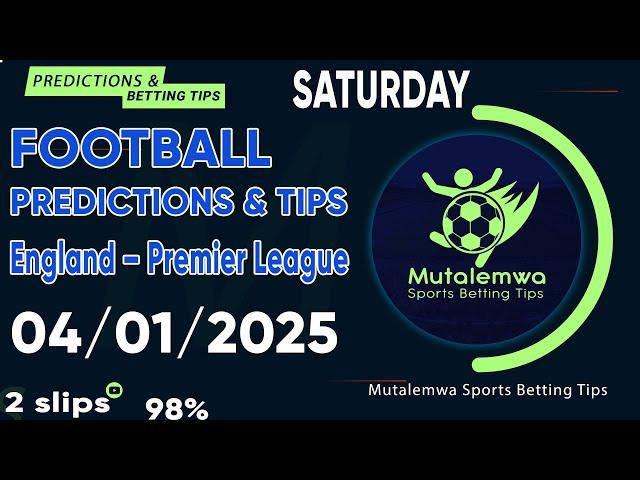 FOOTBALL PREDICTIONS TODAY 04/01/2025 PREDICTIONS TODAY | BETTING TIPS ,#betting@sports betting tips