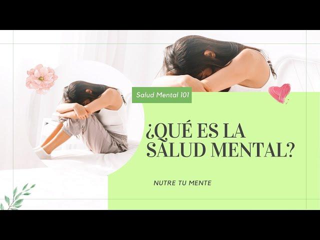 ¿QUÉ ES LA SALUD MENTAL?