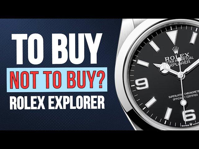 ROLEX EXPLORER | TO BUY - OR NOT TO BUY?