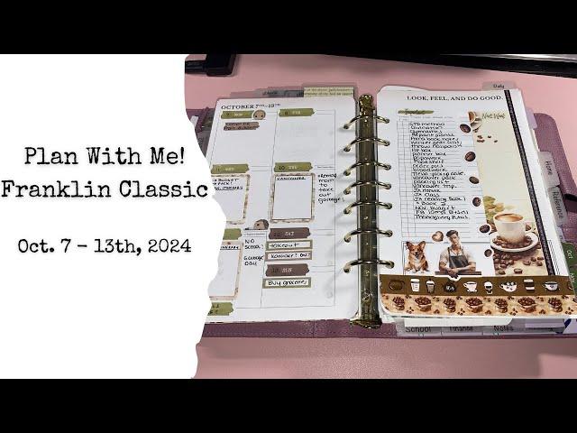 Plan With Me || Oct 7-13th, 2024 || Franklin Classic Nostalgia Rose Anna Binder || Coffee Theme