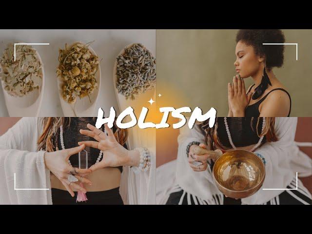 Holistic Living for a BETTER YOU: Philosophy of Holism