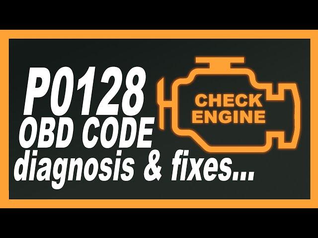 P0128 OBD Code Engine running too cool Car Diagnosis and Repair Summary