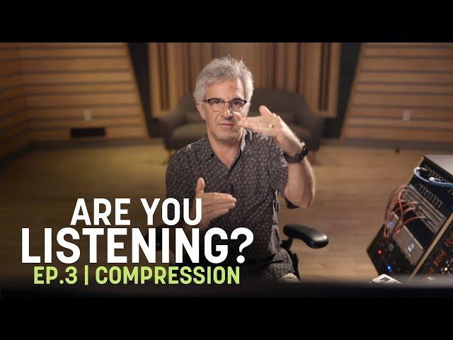 Are You Listening? Ep. 3 | Compression in Mastering