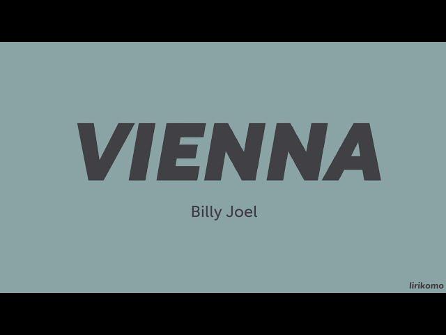 Billy Joel — Vienna (LYRICS)