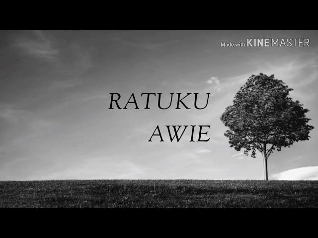 Ratuku - Awie (Lirik Video)