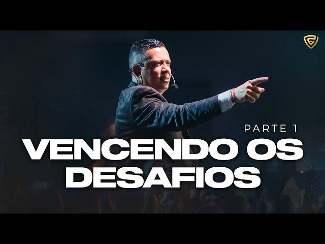 VENCENDO OS DESAFIOS  Parte 1 | Pastor Jose Roberto | Fortalecendo a Visão