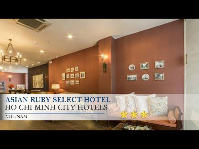 Asian Ruby Select Hotel - Ho Chi Minh City Hotels, Vietnam