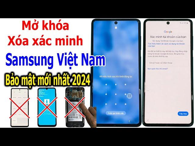 Mở khóa và xóa xác minh tài khoản Google tất cả Samsung Việt Nam bảo mật mới nhất 2024