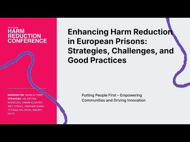 EHRC2024 - Enhancing Harm Reduction in European Prisons: Strategies, Challenges, and Good Practices