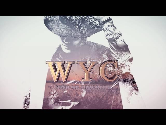 W Y C - Need Me Tomorrow (Lyric Video)