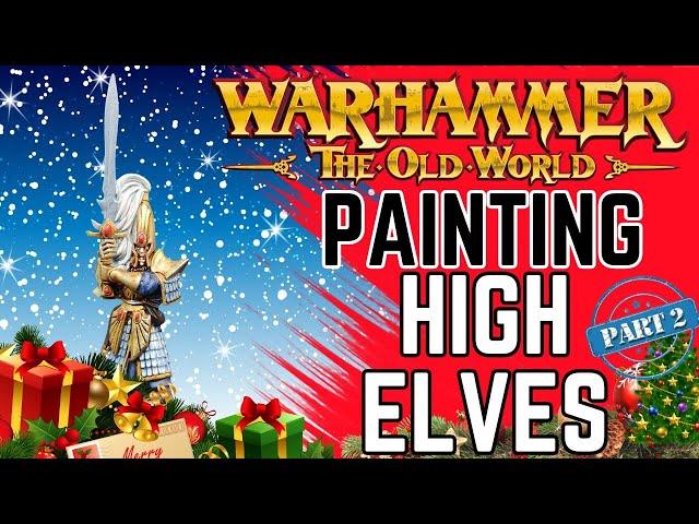 How to Paint High Elf Golden Armour - Painting The Old World for Christmas