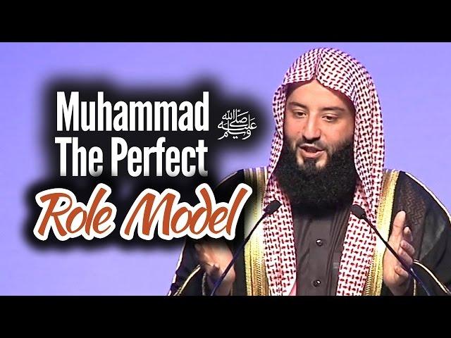 Muhammad ﷺ The Perfect Role Model - Wahaj Tarin