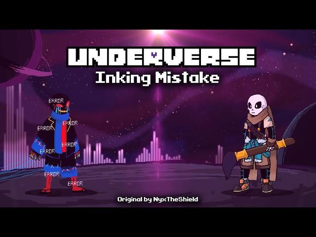 Underverse OST - Inking Mistake [Ink vs Error Battle Theme]