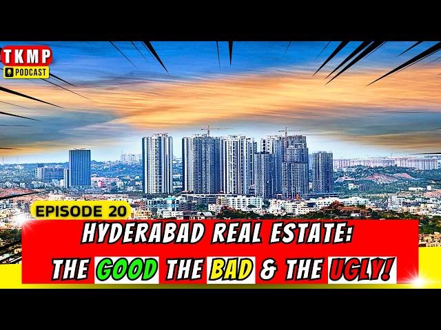 Hyderabad's Real Estate Secrets Revealed! | TKMP Podcast #020