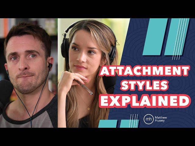 Are Attachment Styles Sabotaging Your Love Life? | Matthew Hussey