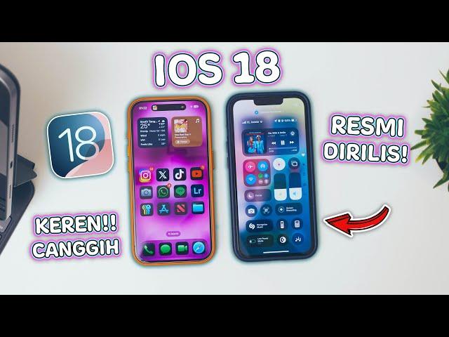 iOS 18 Resmi di Rilis! Banyak Fitur Baru dan Lebih Canggih! Wajib Update!