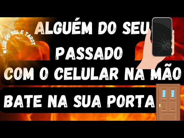 SE PREEPARA‼️ALGUÉM COM O CELULAR NA MÃO BATE NA TUA PORTA VEM E DEIXA TUDO E TODOS  PRA TRAZ