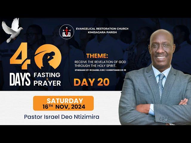 40 DAYS OF PRAYER AND FASTING  Day 20 / SATURDAY 16.11.2024 WITH Pastor NTIZIMIRA Israel Deo