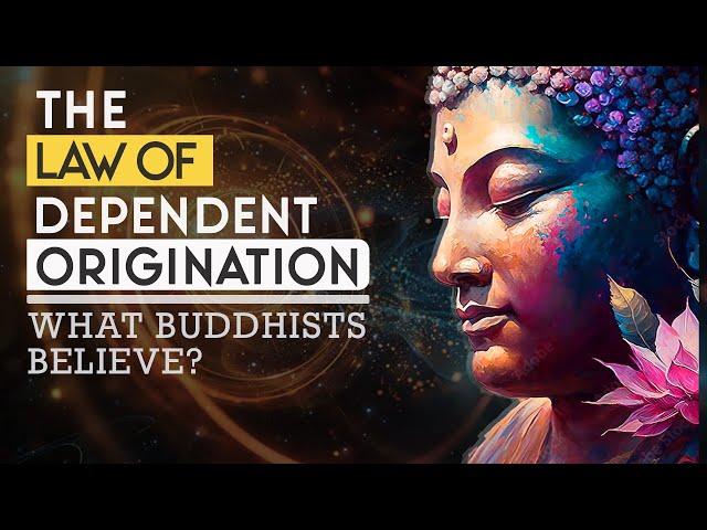 The Buddha and Law of Dependent Origination