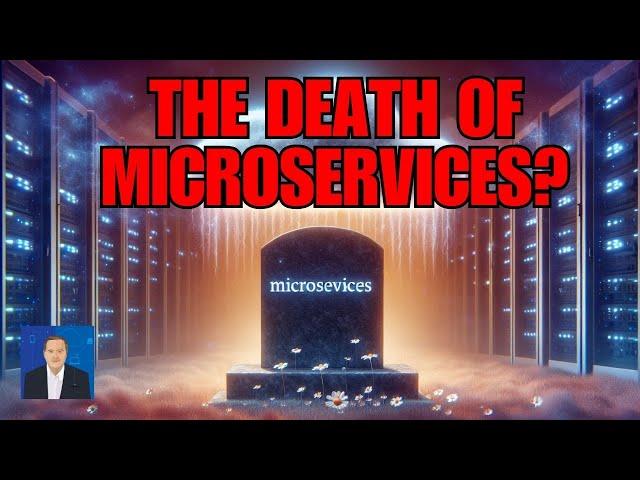 The Death of Microservices?