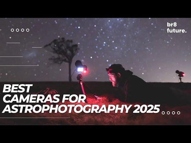 Best Cameras for Astrophotography 2025  [Best In The World]