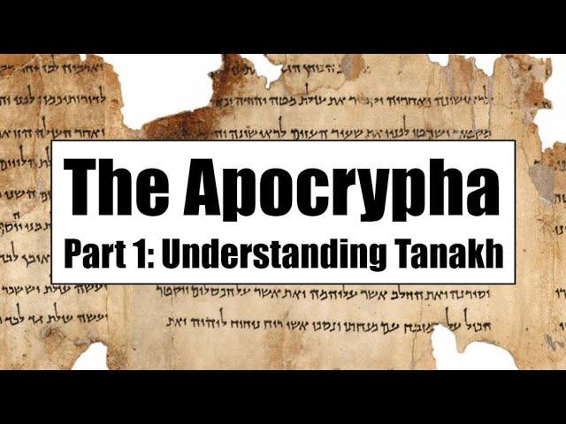 Apocrypha #1: Understanding Tanakh