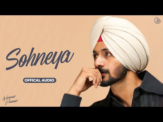 Sohneya - Nirvair Pannu (Official Audio) Deol Harman | Juke Dock