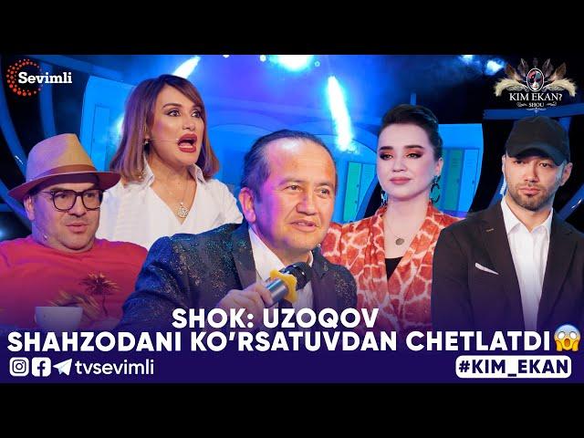 KIM EKAN SHOU 15-SON | SHOK: UZOQOV SHAHZODANI KO’RSATUVDAN CHETLATDI