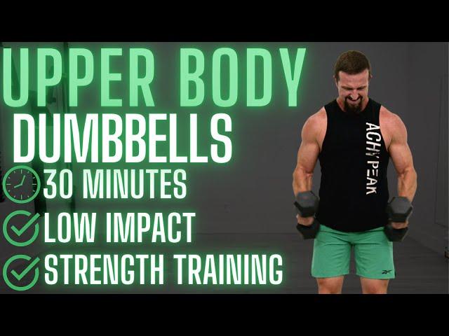 30 Minute Upper Body Dumbbell Workout - Low Impact