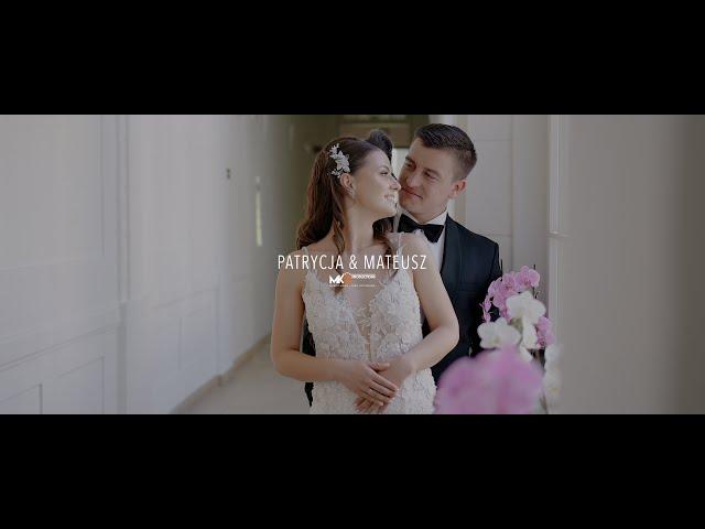 Patrycja & Mateusz - Teledysk Ślubny - MK Productions