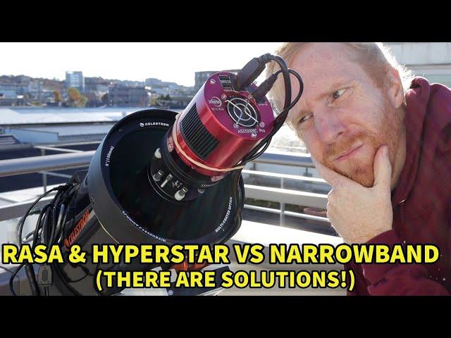 RASA and Hyperstar vs narrowband - there is no free lunch, but there are solutions!