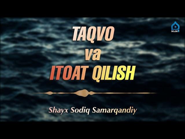 Taqvo va itoat qilish | Shayx Sodiq Samarqandiy