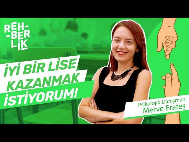 İyi Bir Lise Kazanmak İstiyorum - Rehberlik - LGS 2025