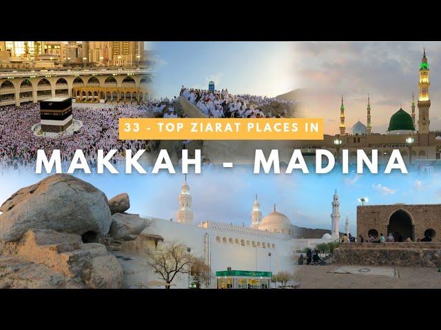 33 Top Historical Ziarat Places in Makkah and Madinah - The Holiest Cities in Islam - KSA [4K] UHD