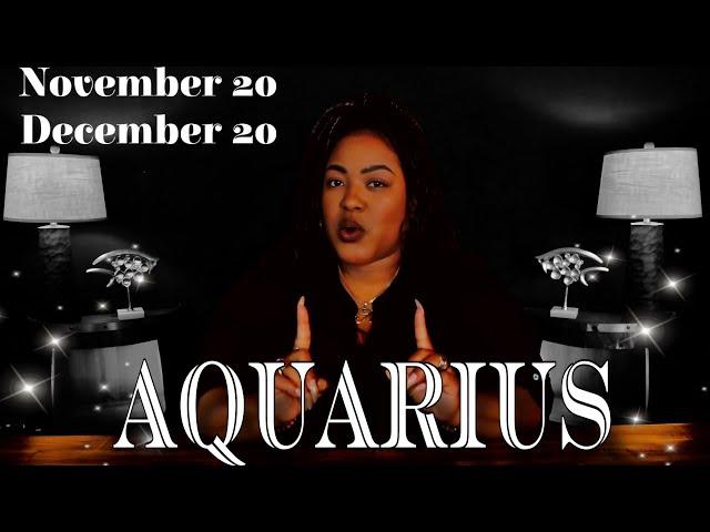 AQUARIUS FORECAST - What To Expect In Your Life Next | NOVEMBER 20 - DECEMBER 20