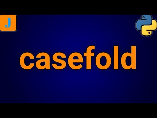 Python casefold