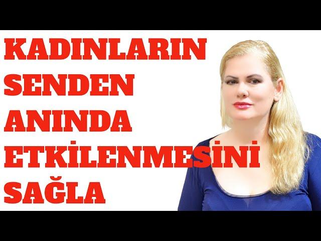 KADINLARI ANINDA ETKİLEYEN BİR ERKEK OLMAYI NASIL BAŞARIRSIN?