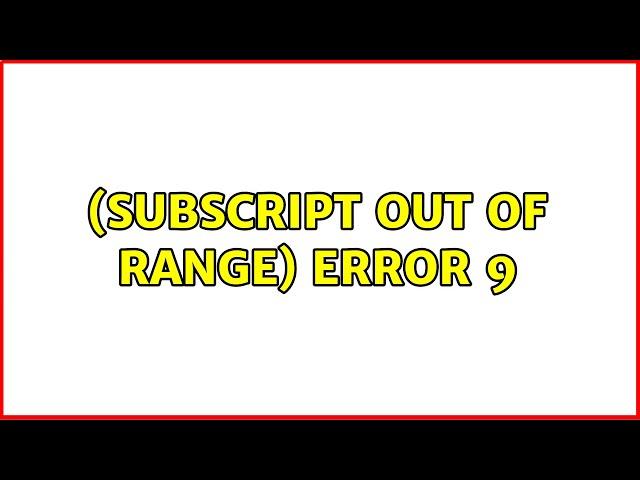 (Subscript out of range) Error 9