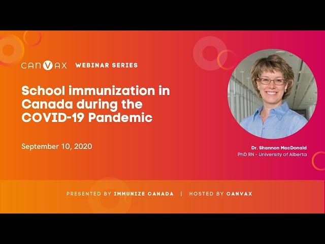 Immunize Canada/CANVax Webinar Series – School immunization in Canada during COVID-19