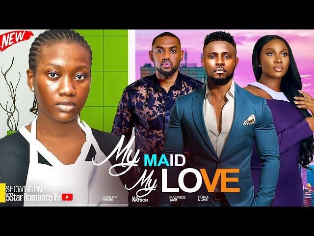 My Maid My Love - Chinenye Nnebe, Eddy Watson, Maurice Sam, Sonia Uche New Nigerian Movie 2024