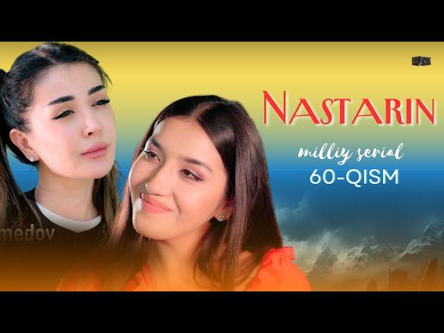 Nastarin 60-qism (milliy serial) | Настарин 60-қисм (миллий сериал)