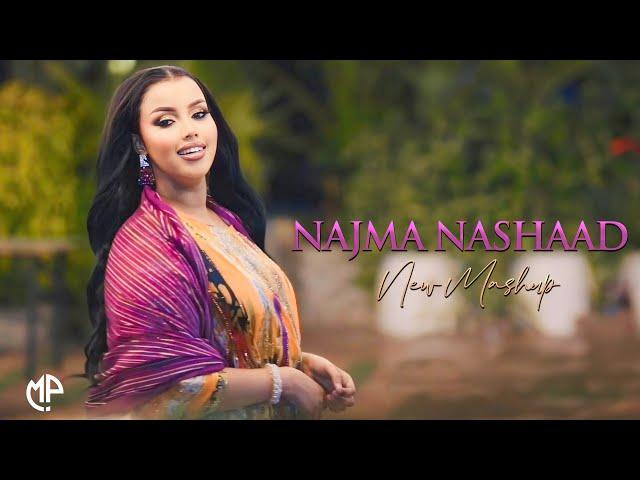 NAJMA NASHAAD 2024 | NEW MASHUP SONGS | DADKA XUMA TASHIILKA