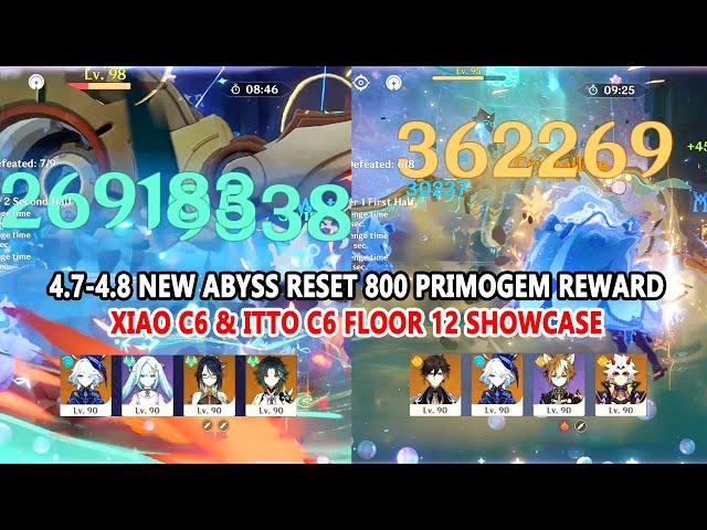 4.7-4.8 New Abyss Reset 800 Primogem Reward | Xiao C6 & Itto C6 Floor 12 Showcase