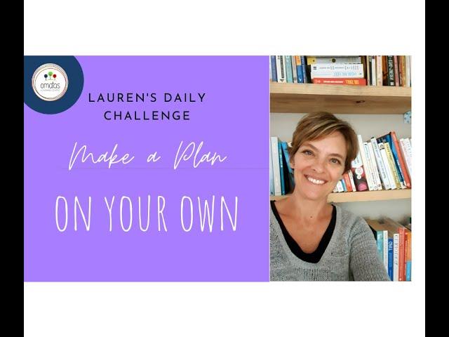 Lauren's Challenge | Make A Plan - Step 1