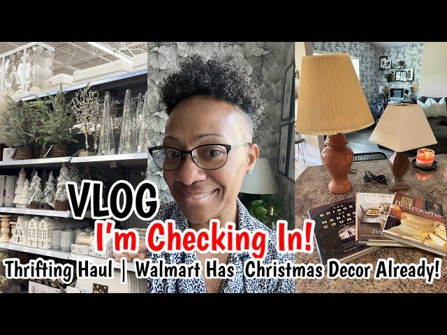 VLOG | DITL | CHECKING IN | WALMART HAS CHRISTMAS DECOR ALREADY | THRIFTING HAUL