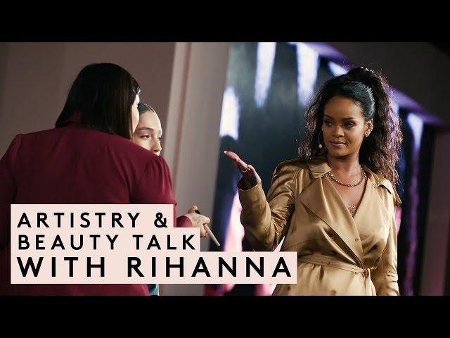 ARTISTRY & BEAUTY TALK WITH RIHANNA | FENTY BEAUTY