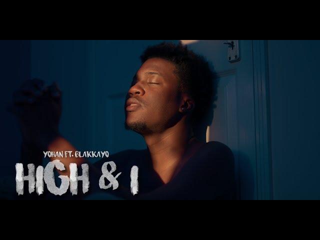 Yohan, Dj Wayn & Blakkayo - "High & I" (Official Video)