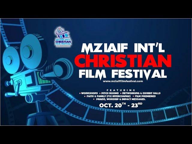 MZIAIF INTERNATIONAL CHRISTIAN FILM FESTIVAL - DAY 4 GRAND FINALE!